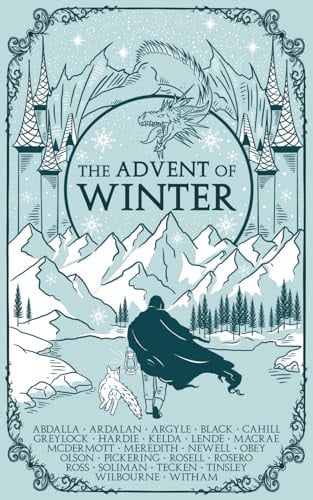 The Advent of Winter: A Fantasy Anthology by McDermott, Dom