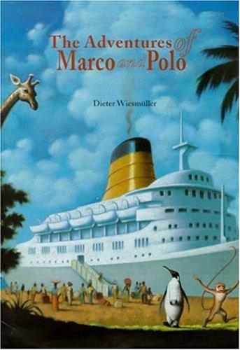 The adventures of Marco and Polo by Dieter Wiesmüller