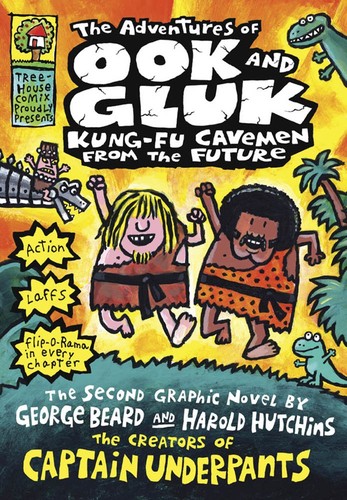 The Adventures of Ook and Gluk, Kung Fu Cavemen from the Future by Dav Pilkey