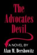 The advocate's devil by Alan M. Dershowitz