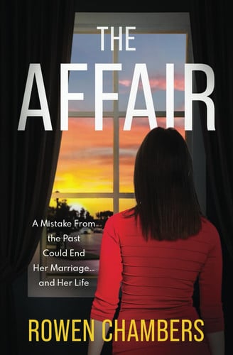 The Affair: A psychological thriller by Chambers, Rowen