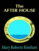 The After House by Mary Roberts Rinehart