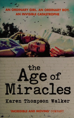 The Age of Miracles by Karen Thompson Walker