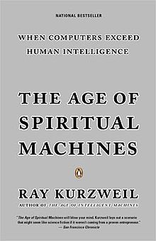 The age of spiritual machines by Ray Kurzweil