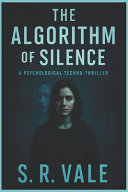 The Algorithm of Silence by S R Vale