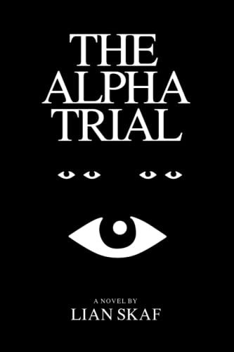 The ALPHA Trial by Skaf, Lian