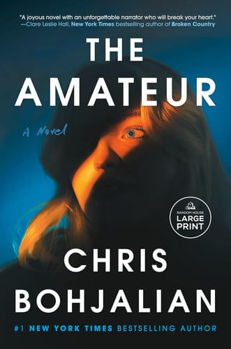 The Amateur: A Novel by Bohjalian, Chris