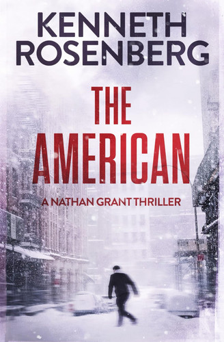 The American A Nathan Grant Thriller by Kenneth Rosenberg