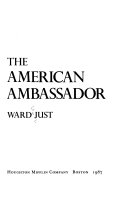 The American Ambassador by Ward S. Just