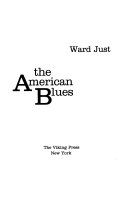The American Blues by Ward S. Just