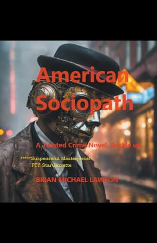 The American Sociopath by Brian Michael Lawson