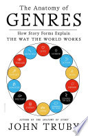The Anatomy of Genres by John Truby
