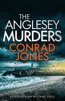 The Anglesey Murders by Conrad Jones