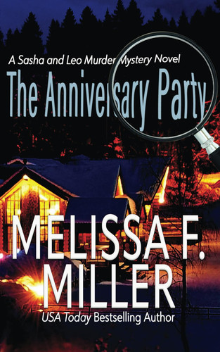 The Anniversary Party: A Sasha and Leo Murder Mystery Novel (Sasha McCandless Legal Thriller) by Miller, Melissa F.