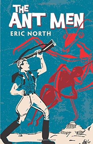 The Ant Men by Eric North