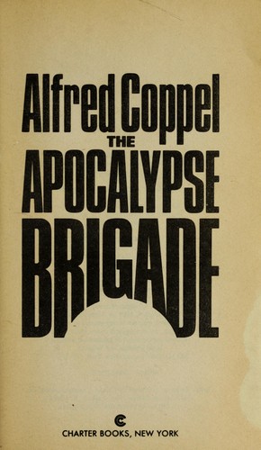 The apocalypse brigade by Alfred Coppel