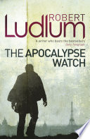 The Apocalypse Watch by Robert Ludlum