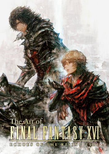 The Art of Final Fantasy XVI: Echoes of the Rising Tide by Square Enix
