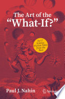 The Art of the "What-If?" by Paul J. Nahin
