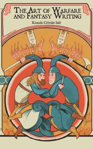 The Art of Warfare and Fantasy Writing by Cebrián Salé, Ricardo