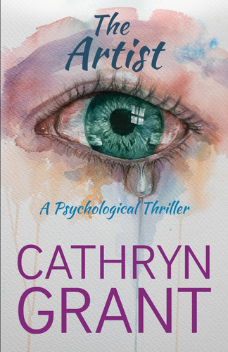 The Artist: A Psychological Thriller by Grant, Cathryn