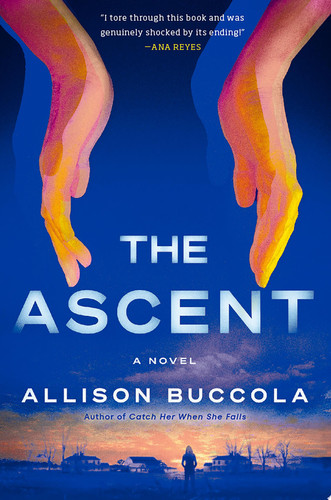 The Ascent A Novel by Allison Buccola