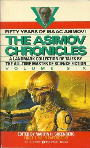 The Asimov Chronicles. Fifty Years of Isaac Asimov! Volume 6 of 6 by Isaac Asimov
