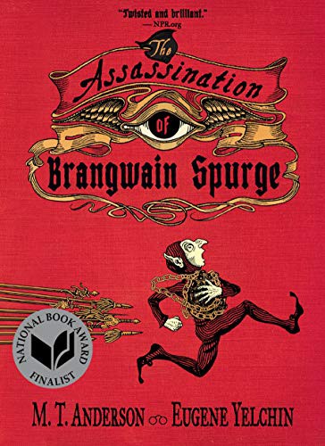The Assassination of Brangwain Spurge by M. T. Anderson