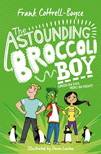 The astounding broccoli boy by Frank Cottrell Boyce