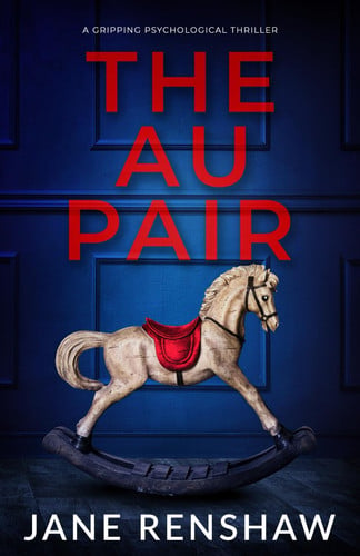 The Au Pair: a gripping psychological thriller by Renshaw, Jane