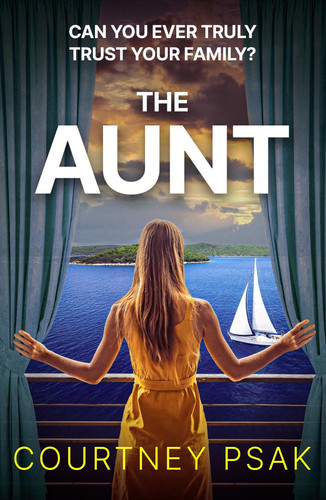 The Aunt - A Gripping and Unputdownable Psych Thriller For 2026 by Courtney Psak