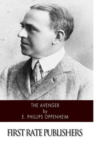 The Avenger by E. Phillips Oppenheim