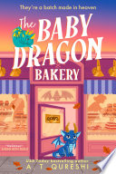 The Baby Dragon Bakery (The Baby Dragon series) by A. T. Qureshi
