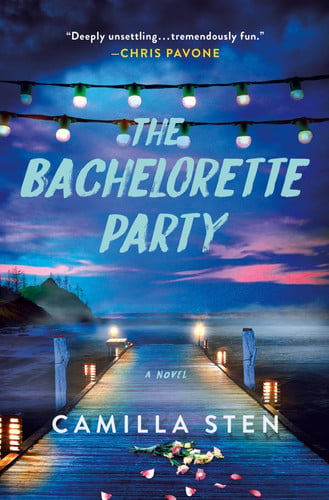 The Bachelorette Party: A Novel by Sten, Camilla