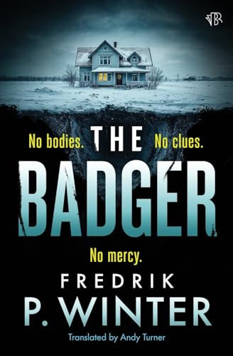 The Badger: A dark and menacing psychological thriller by Winter, Fredrik P