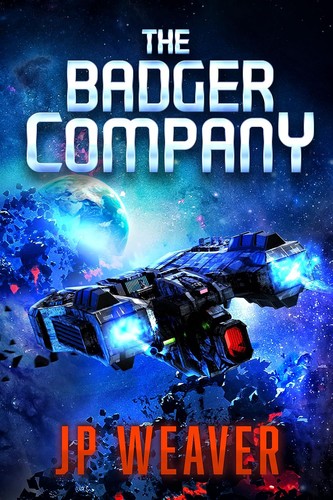 The Badger Company (Chronicles of The Badger Company Book 1) by JP Weaver