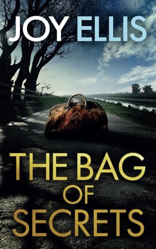 THE BAG OF SECRETS a gripping crime thriller with a huge twist (Detective Matt Ballard Mystery) by ELLIS, JOY