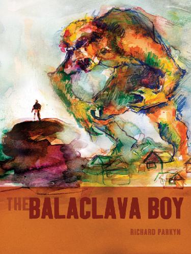 The Balaclava Boy by Richard Parkyn