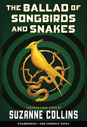 The Ballad of Songbirds and Snakes by Suzanne Collins