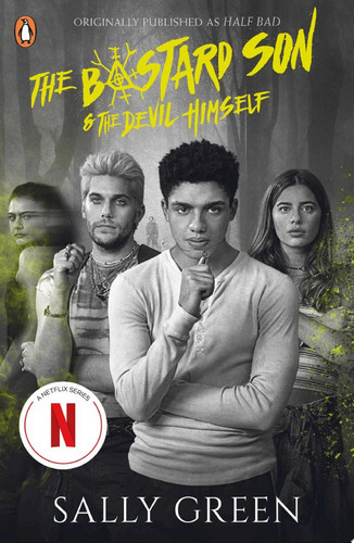 The Bastard Son and the Devil Himself The gripping fantasy novel, now a major Netflix series by Sally Green