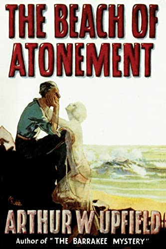 The Beach of Atonement by Arthur W. Upfield