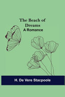 The Beach of Dreams by H De Vere Stacpoole