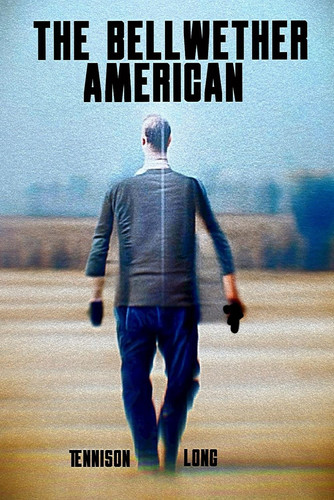 The Bellwether American by Long, Tennison