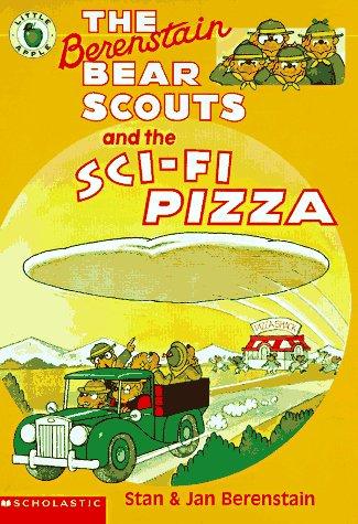 The Berenstain Bear Scouts and the Sci-Fi Pizza (The Berenstain Bear Scouts) by Stan Berenstain