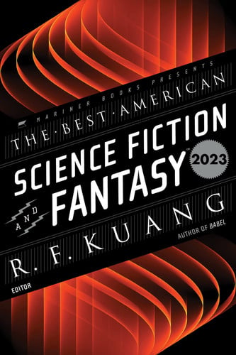 The Best American Science Fiction and Fantasy 2023 by John Joseph Adams