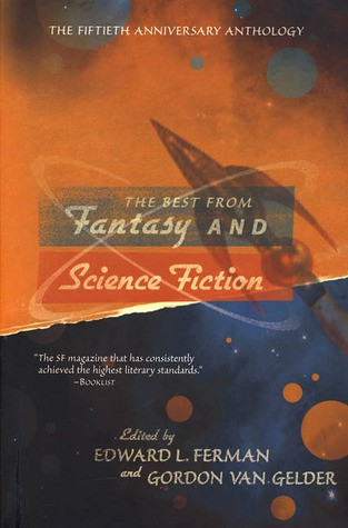 The Best From Fantasy and Science Fiction by Edward L. Ferman (Editor) and Gordon Van Gelder (Editor)