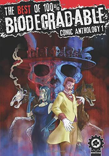 The Best of 100% Biodegradable Comic Anthology 1 A Full Colour Sci Fi, Horror and Fantasy Graphic Novel Anthology by John Freeman
