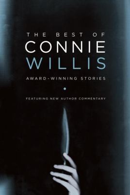 The Best Of Connie Willis Awardwinning Stories by Connie Willis