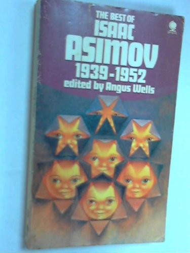 The Best of Isaac Asimov, 1939-1952 (The C-Chute / The Deep / Marooned Off Vesta / The Martian Way / Nightfall) by Angus Wells