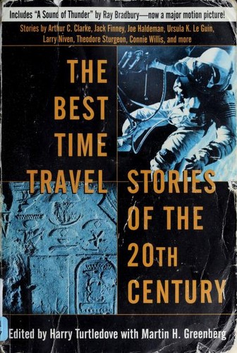The Best Time Travel Stories of the 20th Century by Harry Turtledove